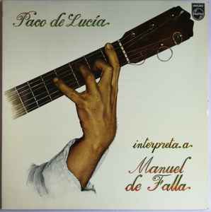 Paco De Lucía - Interpreta A Manuel De Falla