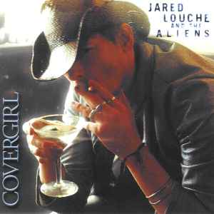 Jared Louche And The Aliens - Covergirl
