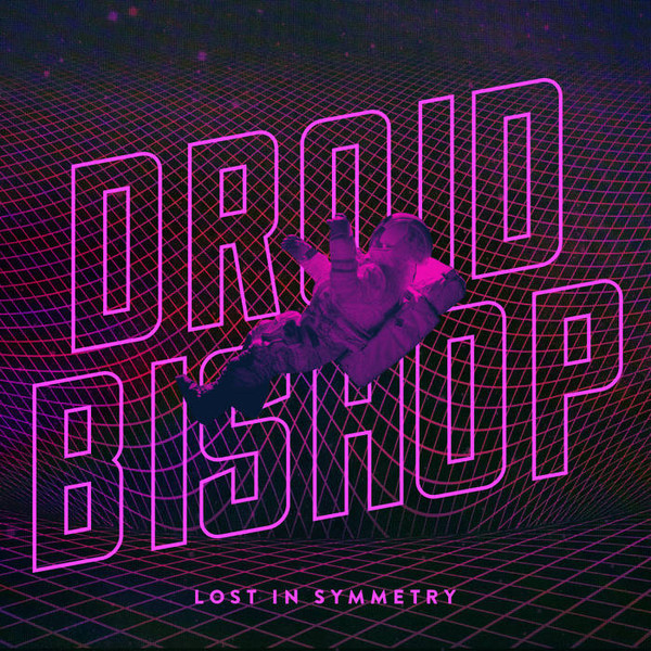 télécharger l'album Droid Bishop - Lost In Symmetry