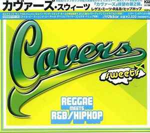 Covers Sweets (Reggae Meets R&B/HipHop) (2005, CD) - Discogs