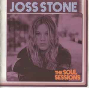 Joss Stone – The Soul Sessions (2003, CD) - Discogs