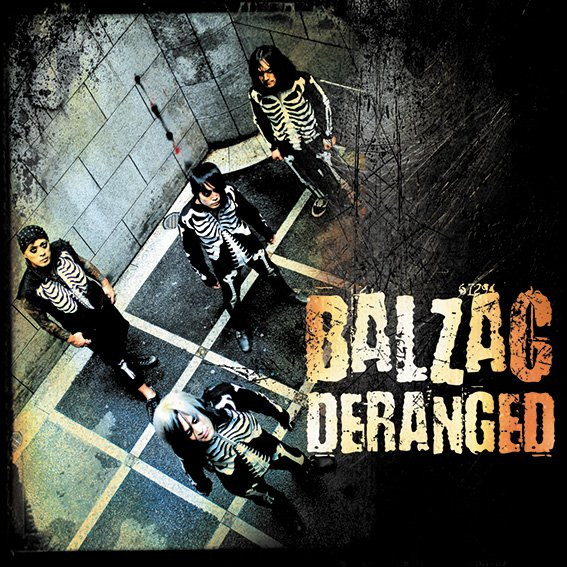 Balzac – Deranged (2011