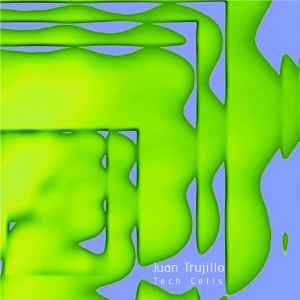 Juan Trujillo (2) - Tech Cells album cover