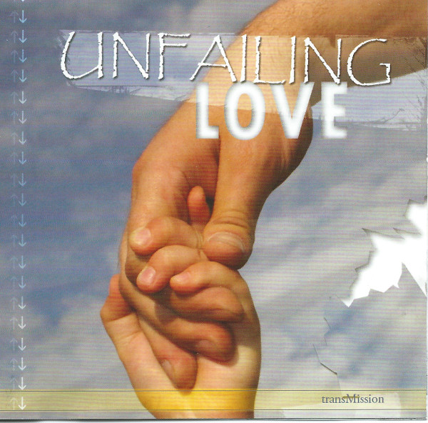 last ned album Transmission - Unfailing Love