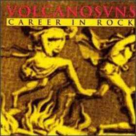 Volcano Suns - Career In Rock