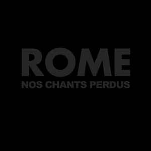 Nos Chants Perdus - Rome