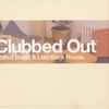 Various - Clubbed Out