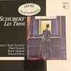 Schubert* - Schubert Les Trios