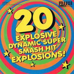 Various - 20 Explosive Dynamic Super Smash Hit Explosions! album cover