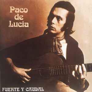 Paco De Lucía - Fuente Y Caudal album cover