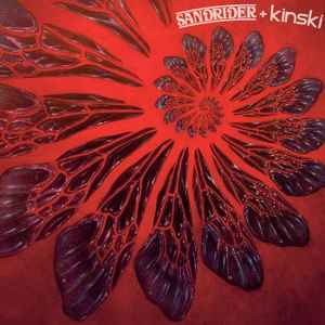 Sandrider + Kinski - Sandrider, Kinski