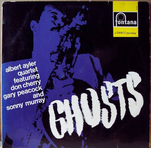 Albert Ayler, Don Cherry, Gary Peacock, Sonny Murray – Ghosts 