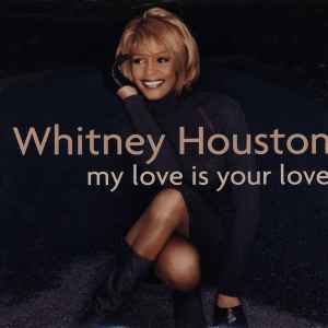 Whitney Houston - My Love Is Your Love