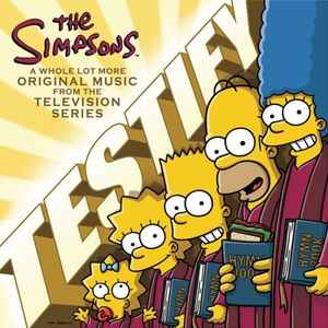 Testify: A Whole Lot More Original Music from the Television Series - The Simpsons