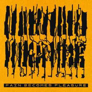 Kilbourne (3) - Pain Becomes Pleasure album cover