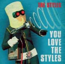 The Styles – You Love The Styles (2007, CD) - Discogs