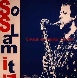 Charlie Hearnshaw Quartet - So Slam It! album cover