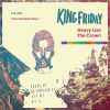 King Friday (6) - Heavy Lies The Crown