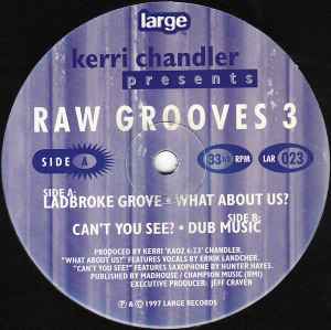 Raw Grooves 3 - Kerri Chandler