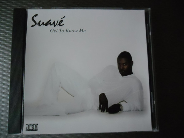 Suavé – Get To Know Me (2001, CD) - Discogs
