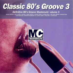 Various - Classic 80's Groove Mastercuts Volume 3