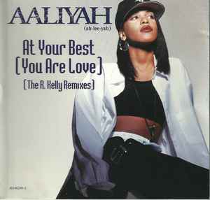 Aaliyah – At Your Best (You Are Love) (The R. Kelly Remixes) (1994