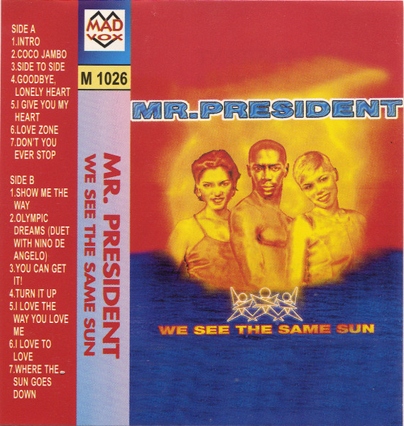 Mr. President - We See The Same Sun | Releases | Discogs