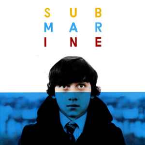 Submarine - Original Songs From The Film By Alex Turner - Alex Turner