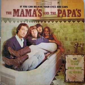 The Mamas & The Papas - If You Can Believe Your Eyes And Ears album cover
