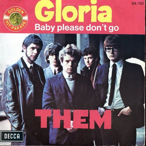 Gloria / Baby Please Don't Go