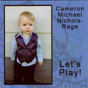 Cameron Michael Nichols-Rage - Let's Play! album cover
