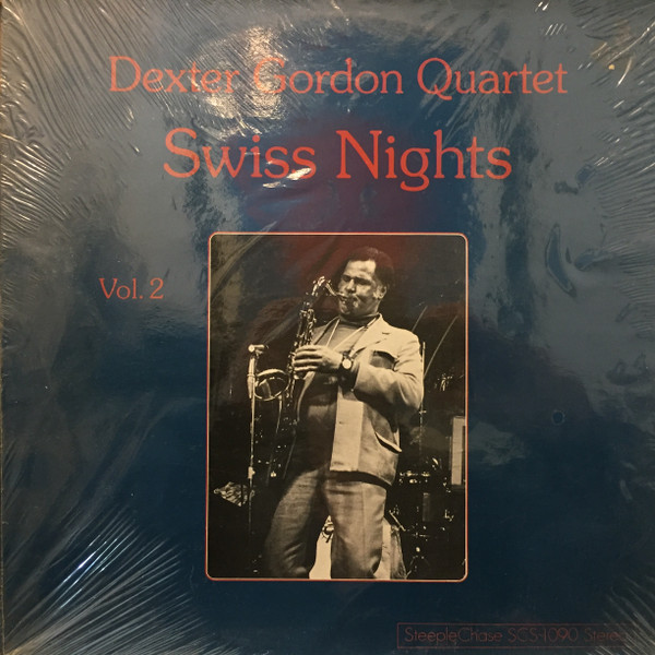 Dexter Gordon Quartet – Swiss Nights Vol. 2 (1978, Vinyl) - Discogs
