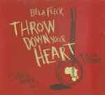 Cover of Throw Down Your Heart (Tales From The Acoustic Planet Vol. 3 Africa Sessions), 2009-03-03, CD