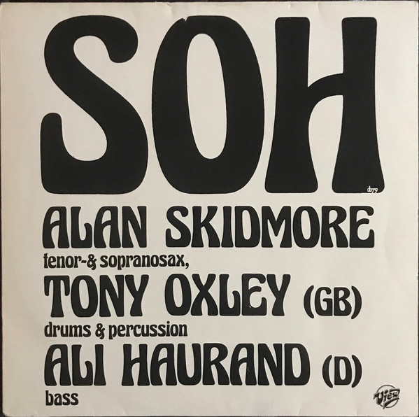 Alan Skidmore, Tony Oxley, Ali Haurand : SOH – SOH (1981, Vinyl