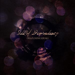 Album herunterladen Side Of Despondency - Dissociative Ideals