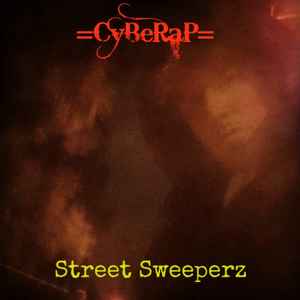 =CyBeRap= - Street Sweeperz (2001) album cover