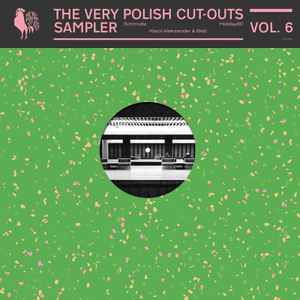 The Very Polish Cut-Outs Sampler Vol. 6 - Various
