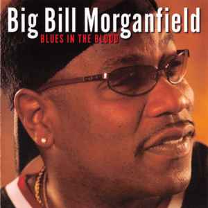 Big Bill Morganfield - Blues In The Blood album cover