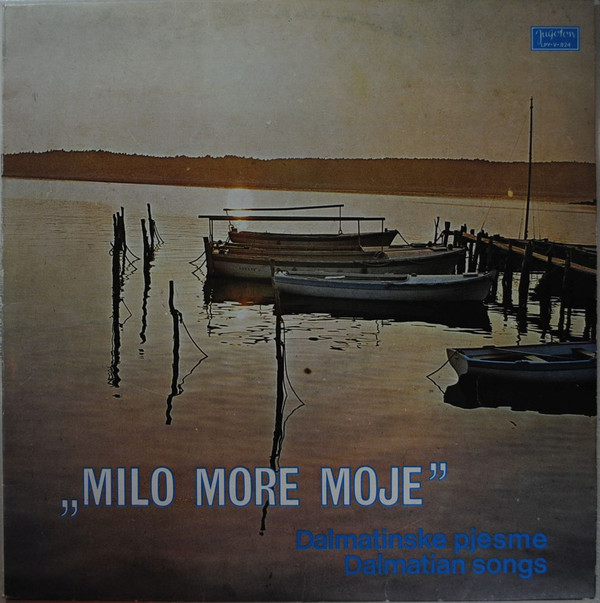 descargar álbum Various - Milo More Moje Dalmatinske Pjesme Dalmatian Songs