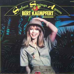 Bert Kaempfert & His Orchestra - Safari Swings Again album cover