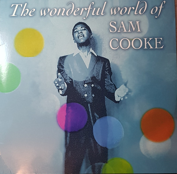 Sam Cooke - The Wonderful World Of Sam Cooke | Releases | Discogs