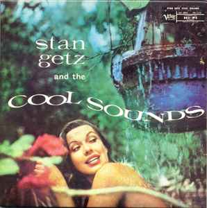 Stan Getz - And The "Cool" Sounds