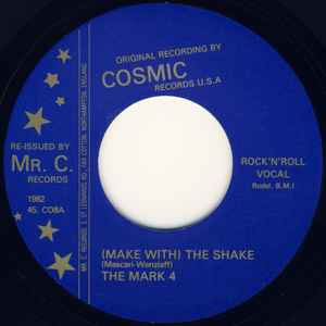 The Mark 4 – (Make With) The Shake / 45 R.P.M. (1982, Vinyl) - Discogs