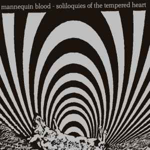 Mannequin Blood - Soliloquies Of The Tempered Heart album cover