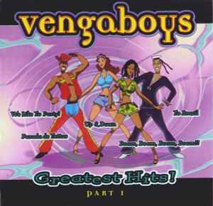 Greatest Hits! Part 1 - Vengaboys