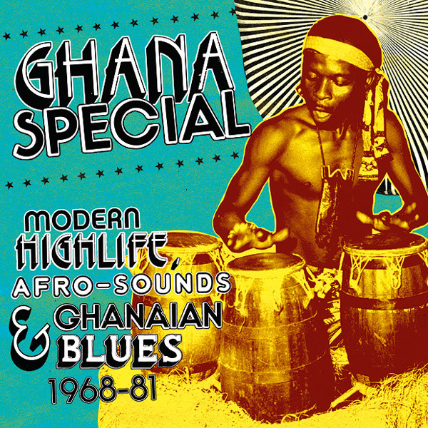 Ghana Special: Modern Highlife, Afro-Sounds & Ghanaian Blues 1968