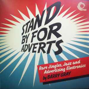 Stand By For Adverts - Barry Gray