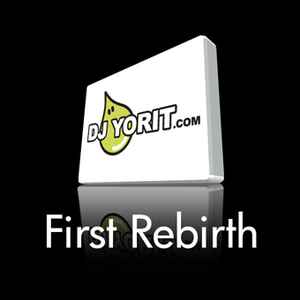 DJ Yorit - First Rebirth album cover