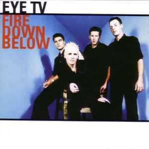 Eye TV - Fire Down Below album cover