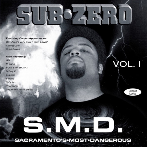 Sub-Zero – S.M.D. (Sacramento's Most Dangerous) Vol. I (CD) - Discogs